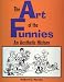 The Art of the Funnies: An Aesthetic History (Studies in Popular Culture)