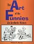 The Art of the Funnies: An Aesthetic History (Studies in Popular Culture)