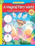 Watch Me Draw a Magical Fairy World: A step-by-step drawing & story book