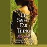 The Sweet Far Thing