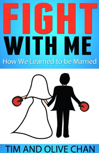 Fight With Me: How We Learned to be Married Fight With Me: How We Learned to be Married