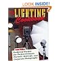The Lighting Cookbook: Foolproof Recipes for Perfect Glamour, Portrait, Still Life and Corporate Photographs (Photography for All Levels: Advanced)