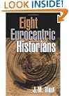 Eight Eurocentric Historians