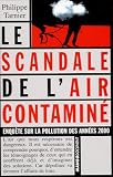 Le scandale de l'air contamin�