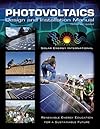 Photovoltaics: Design and Installation Manual