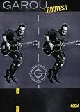 Garou: Routes