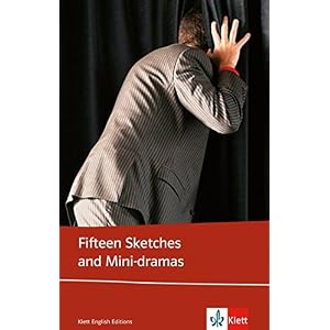 Fifteen Sketches and Mini-dramas: Englische Lektüre für die Oberstufe (Klett English Editions)