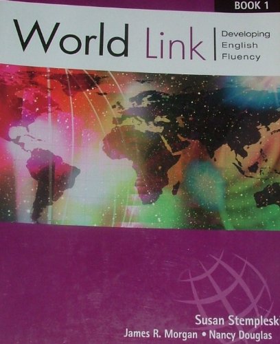 World Link Book 1: Developing English Fluency (Bk. 1) World Link Book 1: Developing English Fluency (Bk. 1)