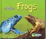 Frogs (Acorn: Creature Comparisons) (Acorn: Creature Comparisons)