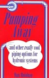 Pumping Away and other really cool piping options for hydronic systems: Dan Holohan 9780974396088: Pumping Away and other really cool piping options for hydronic systems