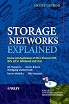 Storage networks explained : basics and application of Fibre Channel SAN, NAS, iSCSI, InfiniBand, and FCoE