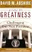 A Call to Greatness: Challenging our Next President