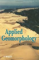 Applied Geomorphology: Theory and Practice (International Association of Geomorphologists)