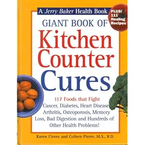 Click here to buy Giant Book of Kitchen Counter Cures: 117 Foods That Fight Cancer, Diabetes, Heart Disease,... by Karen Cicero and Colleeen Pierre.