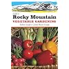 Guide to Rocky Mountain Vegetable Gardening
