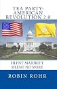 Tea Party: American Revolution 2.0: Silent majority, Silent No More