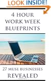 4 Hour Work Week Blueprints - 27 Muse Businesses Revealed