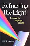 Refracting the light : learning the languages of faith