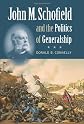 John M. Schofield and the Politics of Generalship