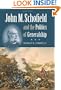 John M. Schofield and the Politics of Generalship (Civil War America)