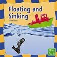 Floating and Sinking (First Facts, Our Physical World)