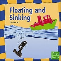 Floating and Sinking (First Facts, Our Physical World)