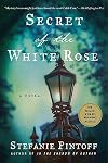 Secret of the White Rose   [SECRET OF THE WHITE ROSE] [Hardcover]