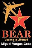 Bear: Vuelo a la Libertad (Spanish Edition)