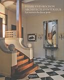 Pierre-Yves Rochon, architecte d'intérieur : Les secrets du décor juste Image du produit