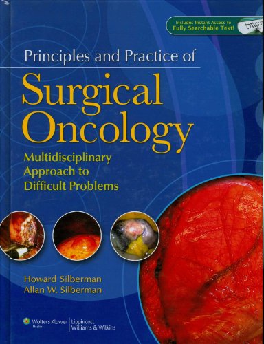 principles and practice of surgical oncology a multidisciplinary approach to difficult problems