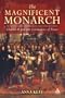 Magnificent Monarch: Charles II and the Ceremonies of Power