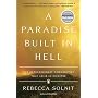 A Paradise Built in Hell: The Extraordinary Commun&hellip by Rebecca Solnit