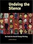 Undoing the Silence: Six Tools for Social Change Writing