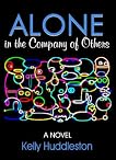 Alone in the Company of Others: A Novel Alone in the Company of Others: A Novel