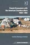 French encounters with the American counterculture, 1960-1980