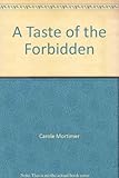 A taste of the forbidden