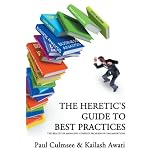 TheHeretic'sGuideToBestPractices:TheRealityofManagingComplexProblemsinOrganisations