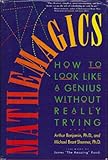 Mathemagics: How to Look Like a Genius Without Really Trying