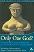 Only One God?: Monotheism in Ancient Israel and the Veneration of the Goddess Asherah (Biblical Seminar)