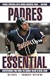 Padres Essential: Everything You Need to Know to Be a Real Fan (Essential (Triumph))