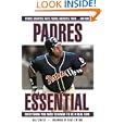 Padres Essential: Everything You Need to Know to Be a Real Fan (Essential (Triumph))