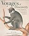 Voyages of Discovery: A Visual Celebration of Ten of the Greatest Natural History Expeditions