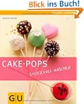Cake-Pops: Sti(e)lvoll naschen (GU Ju...