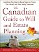 The Canadian Guide to Will and Estate Planning: Everything You Need to Know Today to Protect Your Wealth and Your Family Tomorrow 3E