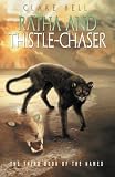 Ratha and Thistle-Chaser (Named) by Clare Bell (2011-11-26)