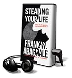 Stealing Your Life: The Ultimate Identity Theft Prevention Plan (Playaway Adult Nonfiction)