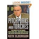 Pitchforks and Torches: The Worst of the Worst, from Beck, Bill, and Bush to Palin and Other Posturing Republicans