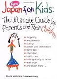 Japan for Kids: The Ultimate Guide for Parents and Their Children