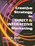 Creative Strategy in Direct & Interactive Marketing, Third Edition