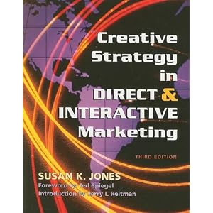 Creative Strategy in Direct & Interactive Marketing, Third Edition